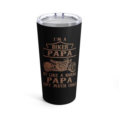 I'M Biker Papa Just A Like Normal Papa Tumblr