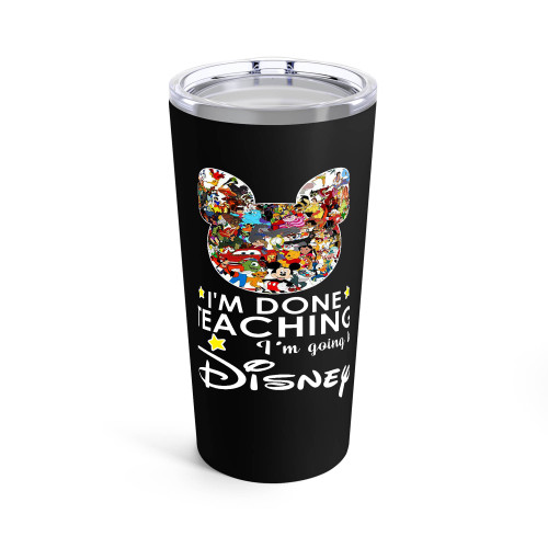 I'M Done Teaching I'M Going To Walt Disney Tumblr