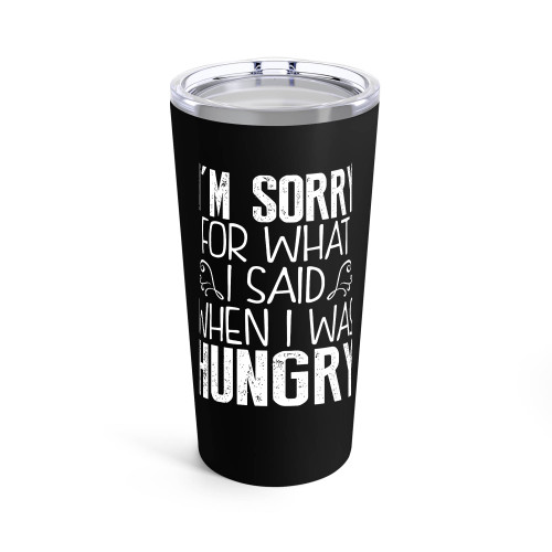 I'M Sorry For What I Said When I Was Hungry Gym Workout Running Weight Lifting Tumblr