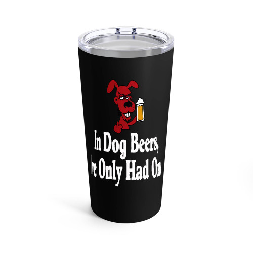 In Dog Beers I'Ve Only Had One It's St Tumblr