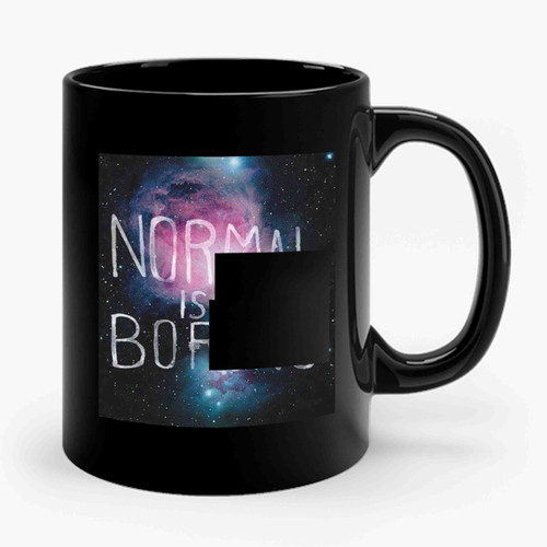 normal is boring 1 Simple Retro Ceramic Mug