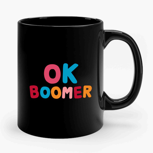 Ok Boomer 1 Simple Art Design Ceramic Mug