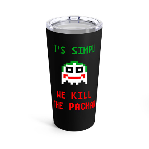 It's Simple We Kill The Pacman Tumblr