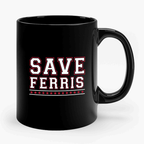 Save Ferris Ferris Bueller 2 Simple Retro Design Ceramic Mug