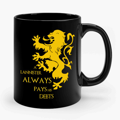 A Lannister Always Pays His Debts 2 Ceramic Mug