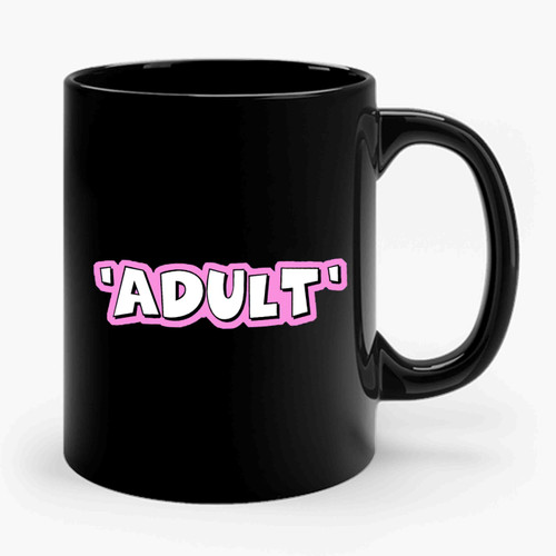 Adult Funny Sarcastic Slogan Ceramic Mug