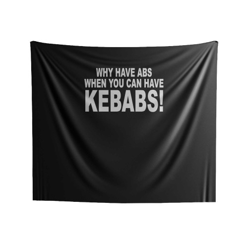 Abs Kebabs Slogan Joke Indoor Wall Tapestries
