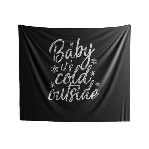 Baby It's Cold Outside 1 Indoor Wall Tapestries