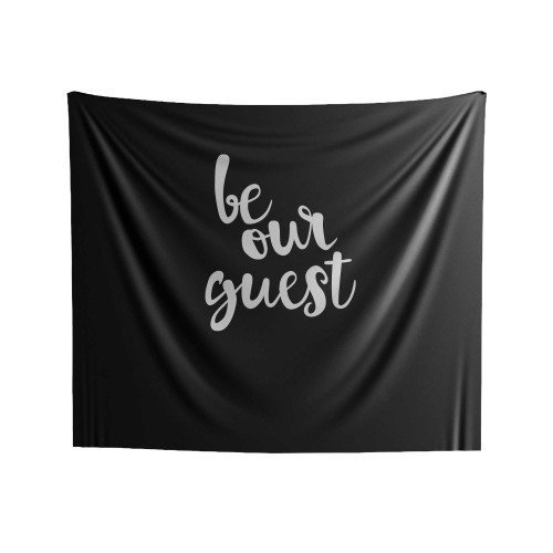 Be Our Guest Sign Indoor Wall Tapestries