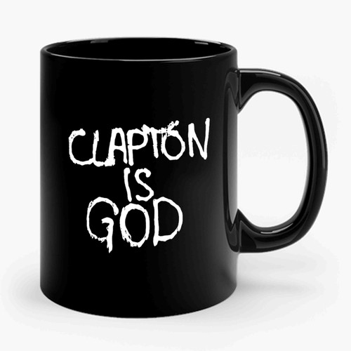 Clapton Is God Eric Clapton Music Ceramic Mug