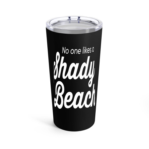 No One Likes A Shady Beach Tumblr
