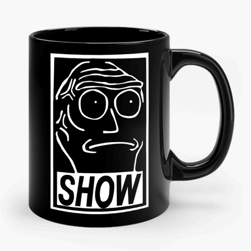Cromulons Obey Rick And Morty Cromulons Show Me What You Got Funny Ceramic Mug