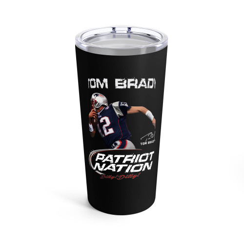 Patriot Nation Dilly! Dilly! Tom Brady Signature Tumblr