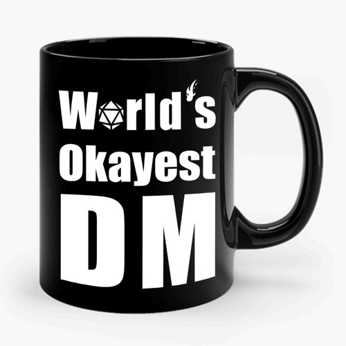 Dnd World's Okayest Dm Ceramic Mug