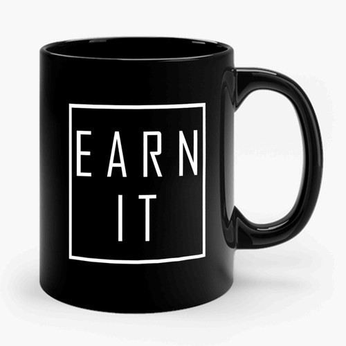 Earn It Hustle Ceramic Mug