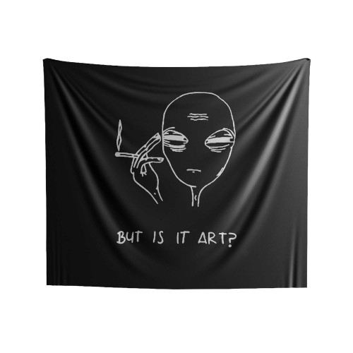 But Its Art Alien Indoor Wall Tapestries