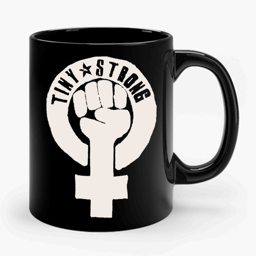 Feminist Symbol Tiny Strong Revolution Ceramic Mug