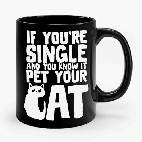 Funny Cat Crazy Cat Lady Single Funny Quotes Ceramic Mug
