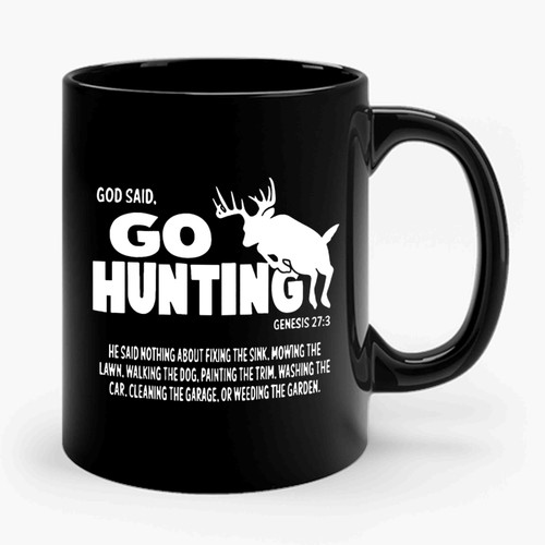 God Said Go Hunting Ceramic Mug