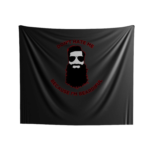 Dont Hate Me Cos Im Beardiful Indoor Wall Tapestries