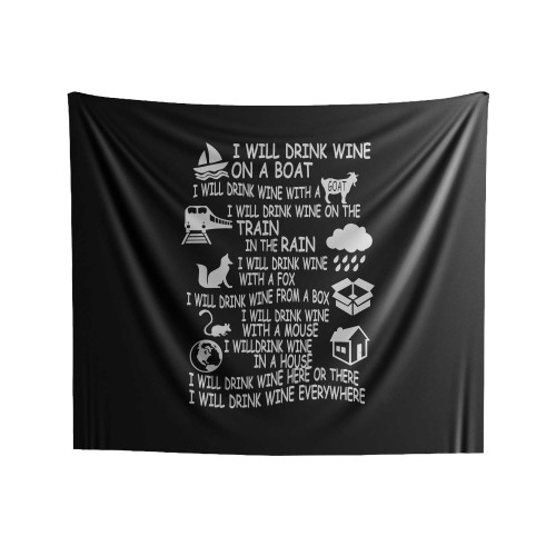 Dr. Seuss Parody I Will Drink Wine On A Boat Indoor Wall Tapestries