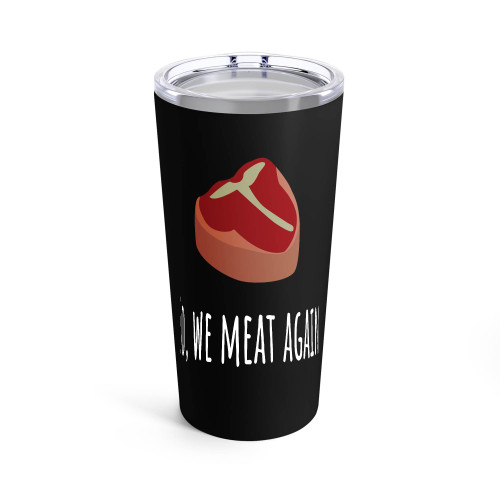 So We Meat Again Tumblr