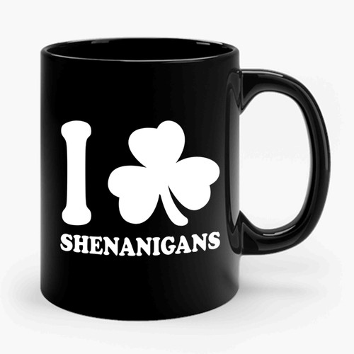 I Clover Shenanigans Lucky Af St. Patrick's Day Ceramic Mug