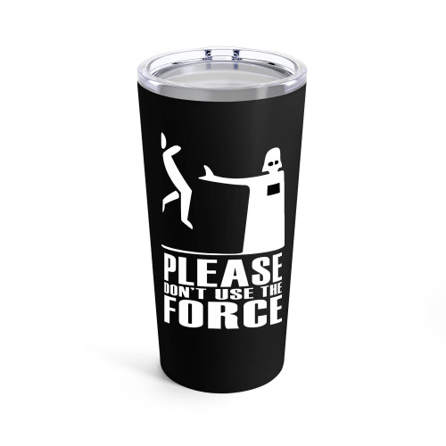 Star Wars Please Dont Use The Force Tumblr