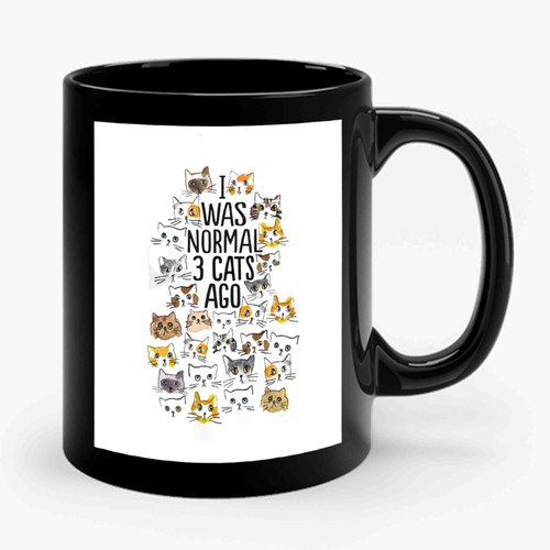 I Was Normal 3 Cats Ago Ceramic Mug