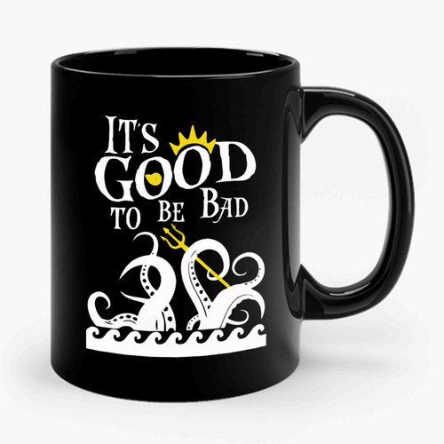 It's Good To Be Bad Ursula Ceramic Mug