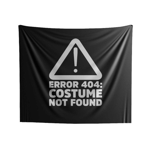 Error 404 Costume Not Found Indoor Wall Tapestries