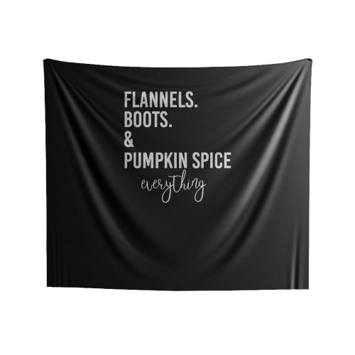 Flannel Boots & Pumpkin Spice Everything Fall Gift Idea Winter Indoor Wall Tapestries