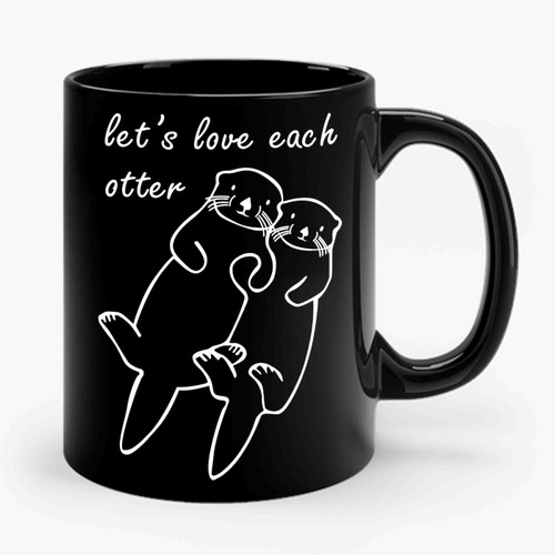 Let's Love Each Otter Ceramic Mug