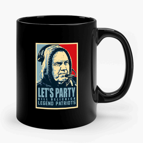 Let's Party Bill Belichick Legend Patriots Ceramic Mug