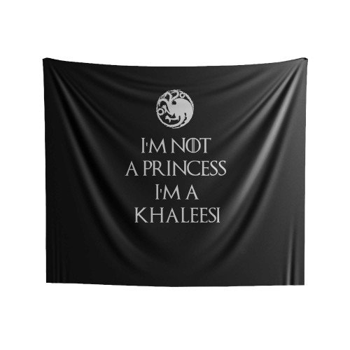 Game Of Thrones I'm Not A Princess I'm A Khaleesi Indoor Wall Tapestries