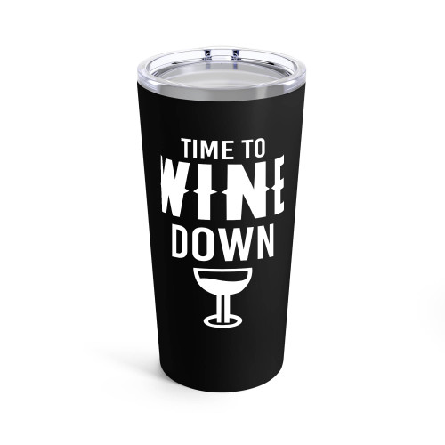Time To Wine Down Funny Wine Funny Drinking Funny Alcohol Wine Party Drinking Pun Party Drunk Tumblr