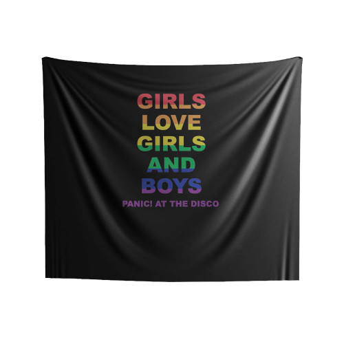 Girls Love Girls And Boys Panic At The Disco Indoor Wall Tapestries