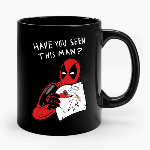 Deadpool Have You Seen This Man Ouchie Drawing Mercenary Ceramic Mug