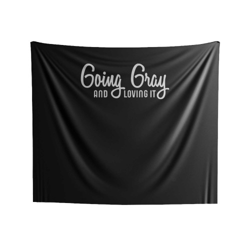 Going Gray And Loving It Indoor Wall Tapestries