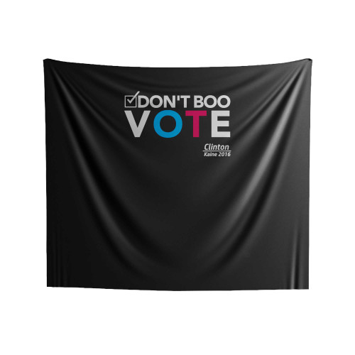 Hillary Clinton Kaine Don't Boo Vote Hillary Clinton Hillary For President Anti- Trump Hillary Campaign Indoor Wall Tapestries