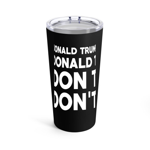 Trump Don't Donald Anti Donald Trump Fuck Donald Trump Tumblr