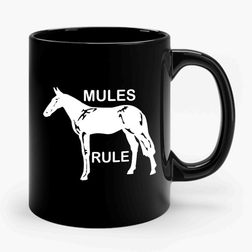 Mules Rule Ceramic Mug