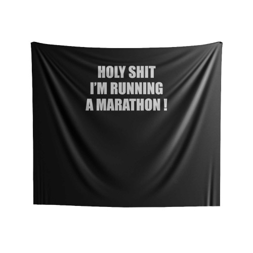 Holy Shit I'm Running A Marathon! Funny Run Indoor Wall Tapestries