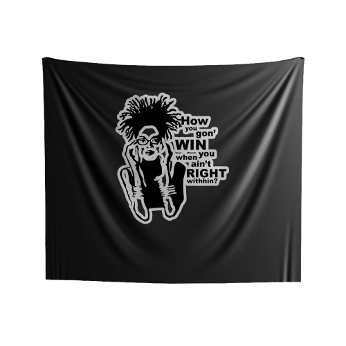 How You Gonna Win When You Ain't Right Within Quote Afro Get Right Indoor Wall Tapestries
