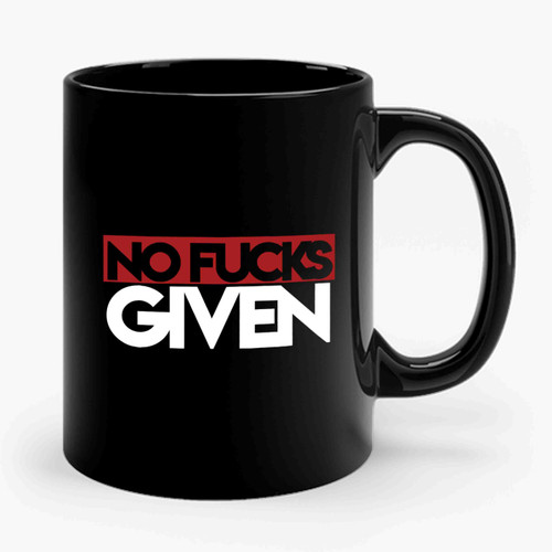 No Fucks Given Ceramic Mug