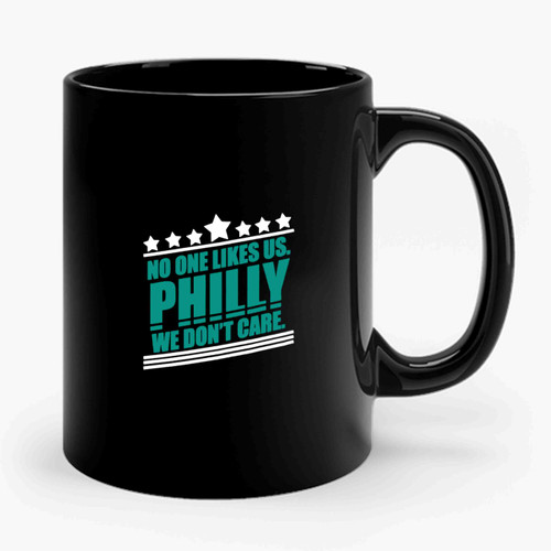 No One Likes Us Philly We Don't Care Ceramic Mug