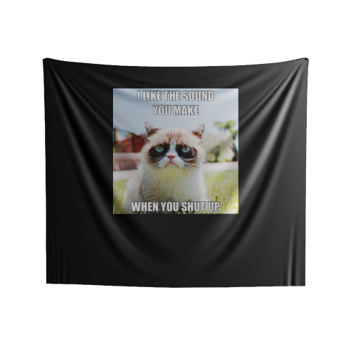 I Like The Sound You Make Whenyou Shut Up Indoor Wall Tapestries