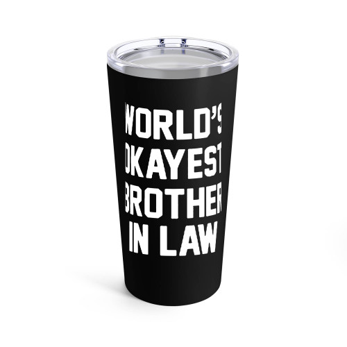 World's Okayest Brother In Law Tumblr