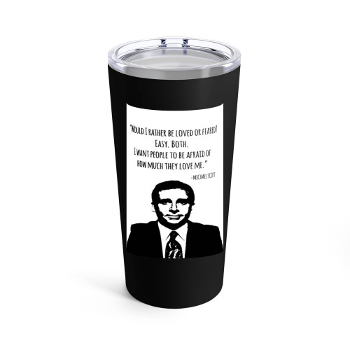 Would I Rather Be Loved Or Freared Micheal Scott Tumblr