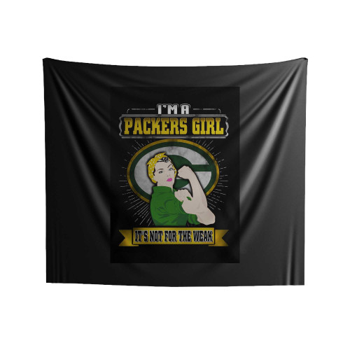 I'm A Packers Girl It's Not For The Weak Indoor Wall Tapestries